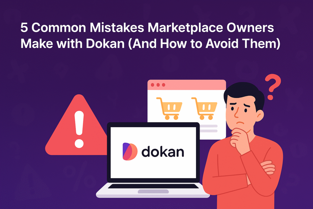 Common mistakes to avoid with Dokan